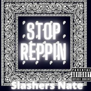Stop Reppin (FNB Smoke Diss)