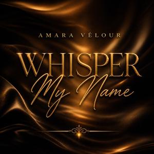 Whisper My Name
