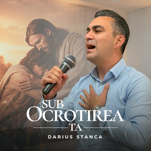 Sub ocrotirea Ta