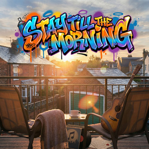 STAY TILL THE MORNING