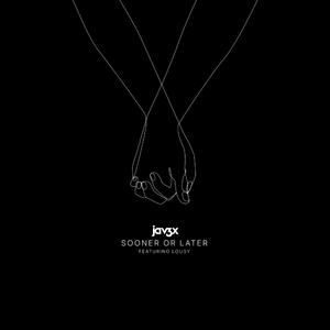 Sooner or Later (feat. Lousy)