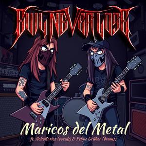 Maricos del Metal (feat. Felipe Grüber & AchoKarlos)