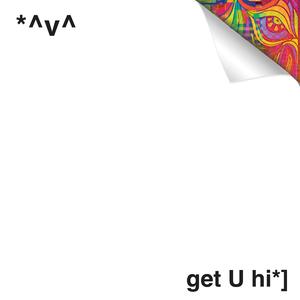 get U hi*]