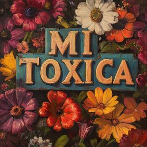 Mi Tóxica
