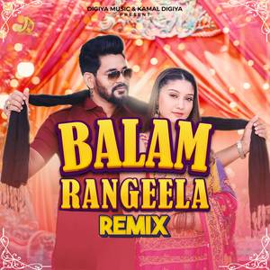 Balam Rangeela (Remix)