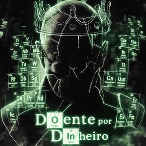 Doente Por Dinheiro (Walter White/Heisenberg)