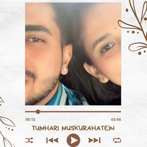 Tumhari muskurahatein