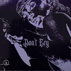 don't cry