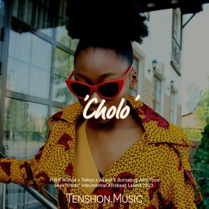 Cholo (FREE Afro Type beat "Cholo" Intrumental Afrobeat Latest 2023)