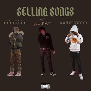 SELLING SONGS (feat. Moodooski & Yung Kweez)
