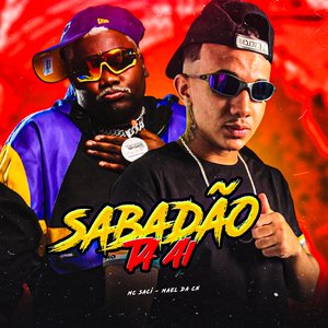Sabadão Ta Ai (feat. MC Saci)