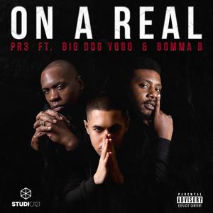 On A Real (feat. Big Dog Yogo & Bomma B)