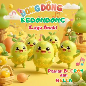DONG DONG Kedondong (Paman Blepot dan Bella) anak anak