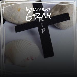 Interment Gray