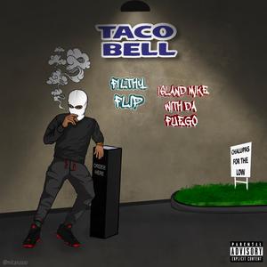 Taco Bell (feat. Island Mike Withda Fuego)