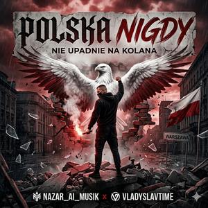 Polska nigdy. (feat. VladyslavTime)