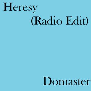 Heresy (Radio Edit)