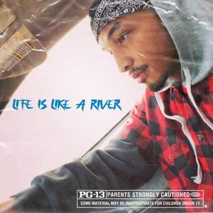 Life Is Like A River
