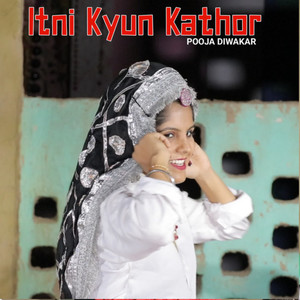 Itni Kyun Kathor