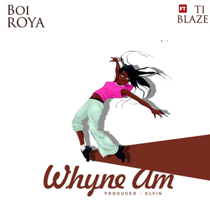 Whyne Am