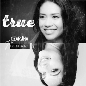 True (feat. Yolani)