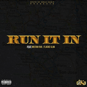 Run It In (feat. Mistah Fab & Flacko Slim)
