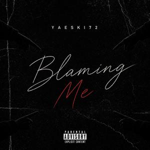 Blaming Me