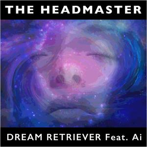 Dream Retriever (feat. Ai)