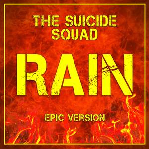 Rain (From "The Suicide Squad") (Epic Version)