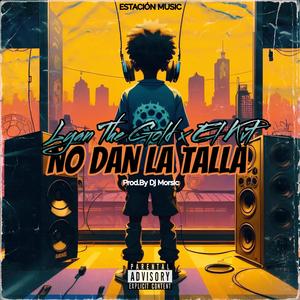 No Dan La Talla (feat. Lyan The Gold & El kvt)