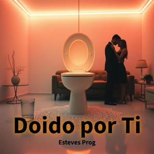 Doido por Ti