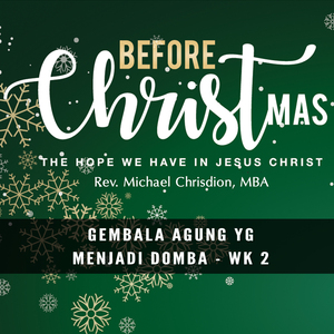 Gembala Agung yang Menjadi Domba - Rev. Michael Chrisdion Gibeon Church
