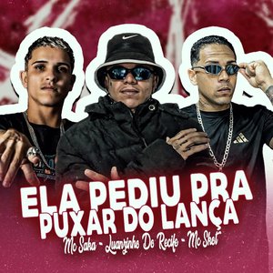 Ela Pediu pra Puxar do Lança (Brega Funk)