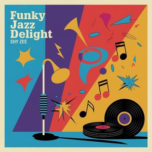 Funky Jazz Delight