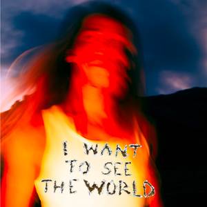 I want to see the world (with raphael arthur simon, Jean-marie Pinel & Valeighty5)