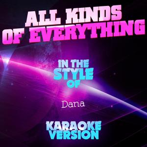 All Kinds of Everything (In the Style of Dana) [Karaoke Version]