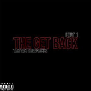 The Get Back (feat. Dee Floxks) (Part 1)