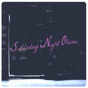 Saturday Night Otome (feat. 可不)
