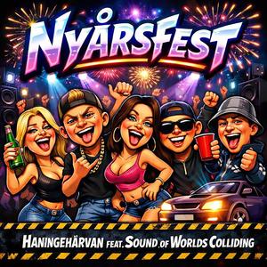Nyårsfest (feat. Sound of Worlds Colliding)