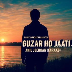 Guzar Ho Jaati (Urdu Poetry) [Ghazal] (feat. Faraag & Silent Lyricist)