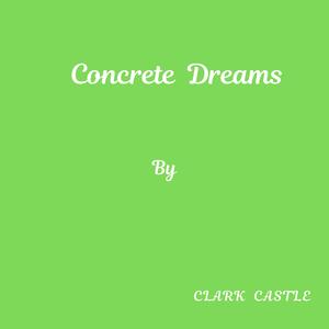 Concrete Dreams