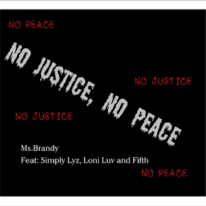 No Justice, No Peace (feat. Simply Lyz, Loni Luv & Fifth)