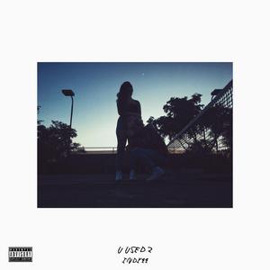 U Used 2 (feat. Mad Kelly & Talkless)