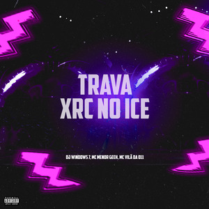 Trava Xrc no Ice