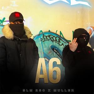 A6 (feat. Muller 6.9)