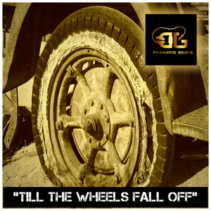 Till The Wheels Fall Off