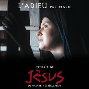 L'adieu (extrait du spectacle " Jésus, de Nazareth à Jérusalem")