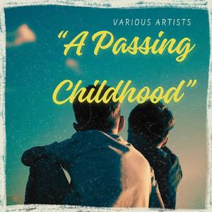 A passing childhood - 逝去的童年