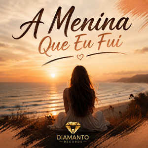 A Menina Que Eu Fui