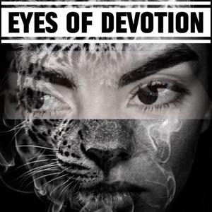 EYES OF DEVOTION (DAVEN)
